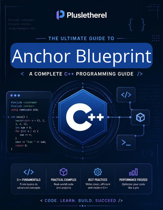Book cover for 'The Ultimate Guide to Anchor Blueprint: A Complete C++ Programming Guide' by Plusletherel, featuring a dark blue and black design with a large central C++ logo and code-themed graphics.
