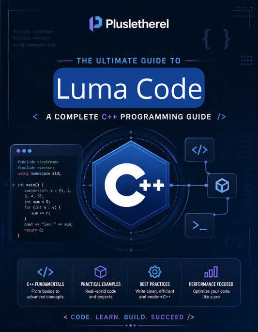 Promotional cover graphic for a C++ programming guide titled 'The Ultimate Guide to Luma Code' by Plusletherel, featuring a dark blue and black tech design with a large C++ logo, code snippets, and feature callouts.